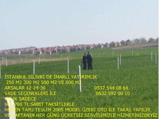 GELECEĞİ PARLAK OLAN SİLİVRİ ÇANTA ARSA ALMANIN ZAMANI